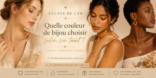 Quelle couleur de bijou choisir selon son teint ?